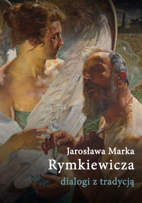 Jarosława marka rymkiewicza dialogi z tradycją Jarosława marka rymkiewicza dialogi z tradycją