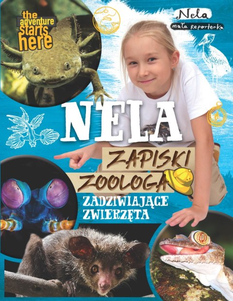 Nela zapiski zoologa zadziwiające zwierzęta Nela zapiski zoologa zadziwiające zwierzęta