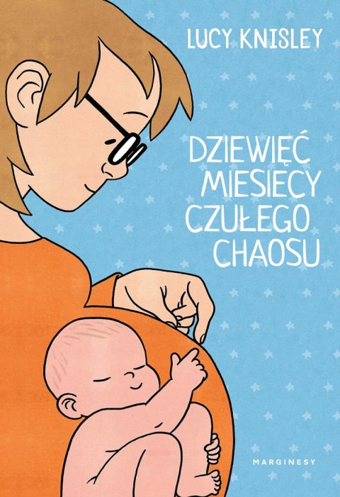 Dziewięć miesięcy czułego chaosu Dziewięć miesięcy czułego chaosu