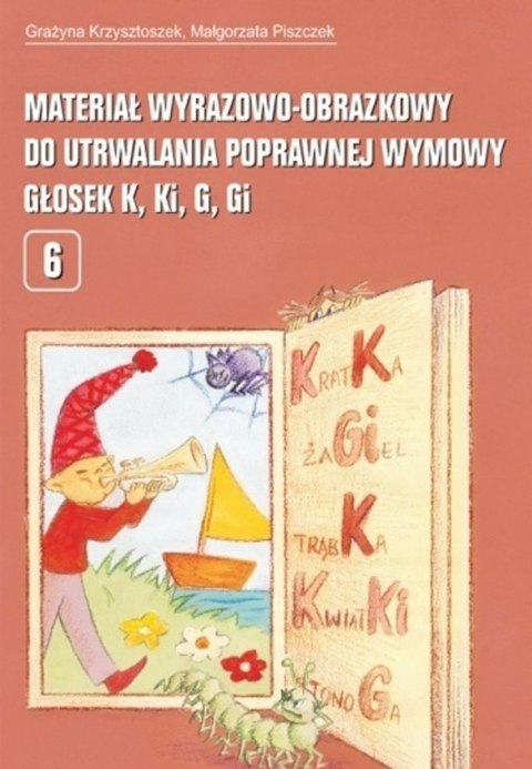 Materiał wyrazowo obrazkowy do utrwalania poprawnej wymowy głosek k ki g gi pedagogika Materiał wyrazowo obrazkowy do utrwalania poprawnej wymowy głosek k ki g gi pedagogika