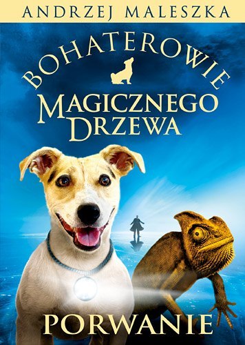 Porwanie. Bohaterowie magicznego drzewa wyd. 2 Porwanie. Bohaterowie magicznego drzewa wyd. 2
