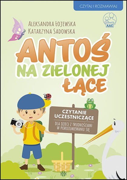 Antoś na zielonej łące Czytanie uczestniczące dla dzieci z trudnościami w porozumiewaniu się Antoś na zielonej łące Czytanie uczestniczące dla dzieci z trudnościami w porozumiewaniu się