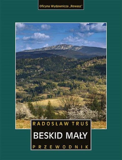 Beskid Mały. Przewodnik wyd. 3 Beskid Mały. Przewodnik wyd. 3