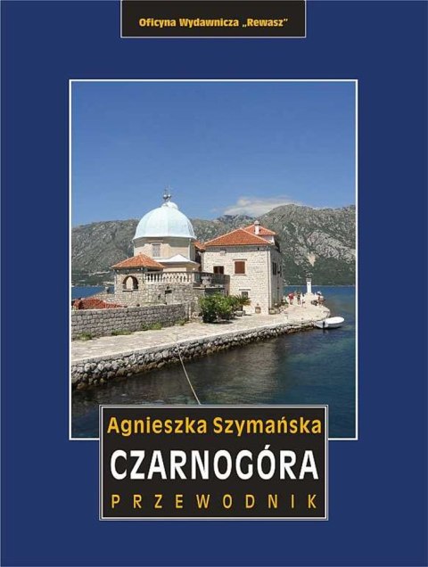 Czarnogóra. Przewodnik wyd. 6 Czarnogóra. Przewodnik wyd. 6