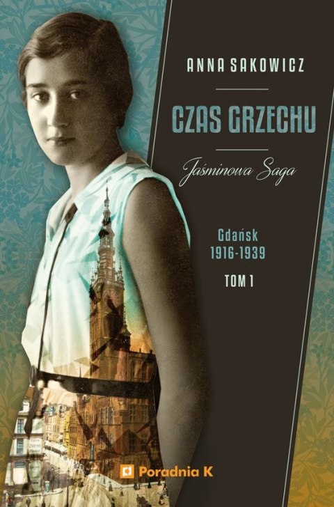 Czas grzechu. Jaśminowa saga. Tom 1 Czas grzechu. Jaśminowa saga. Tom 1