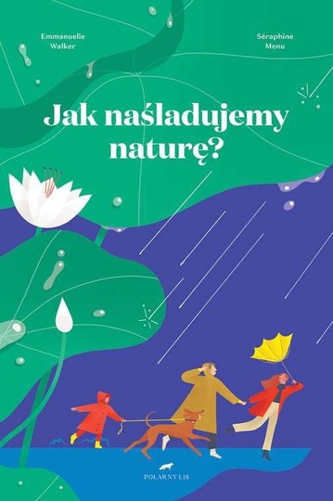 Jak naśladujemy naturę? Jak naśladujemy naturę?