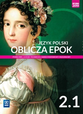 Nowe język polski Oblicza epok podręcznik 2 część 1 liceum i technikum zakres podstawowy i rozszerzony 175216 Nowe język polski Oblicza epok podręcznik 2 część 1 liceum i technikum zakres podstawowy i rozszerzony 175216