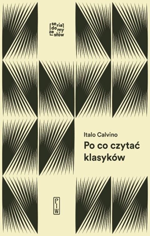 Po co czytać klasyków Po co czytać klasyków