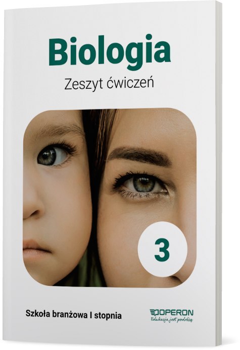 Biologia Zeszyt Ćwiczeń 3 Szkoła branżowa 1 Stopnia Biologia Zeszyt Ćwiczeń 3 Szkoła branżowa 1 Stopnia