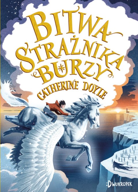 Bitwa Strażnika Burzy. Strażnik Burzy. Tom 3 Bitwa Strażnika Burzy. Strażnik Burzy. Tom 3