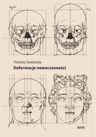 Deformacje nowoczesności Deformacje nowoczesności