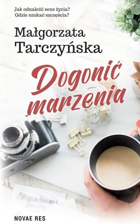 Dogonić marzenia Dogonić marzenia
