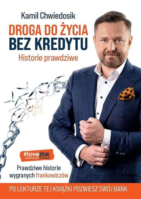 Droga do życia bez kredytu. Historie prawdziwe Droga do życia bez kredytu. Historie prawdziwe