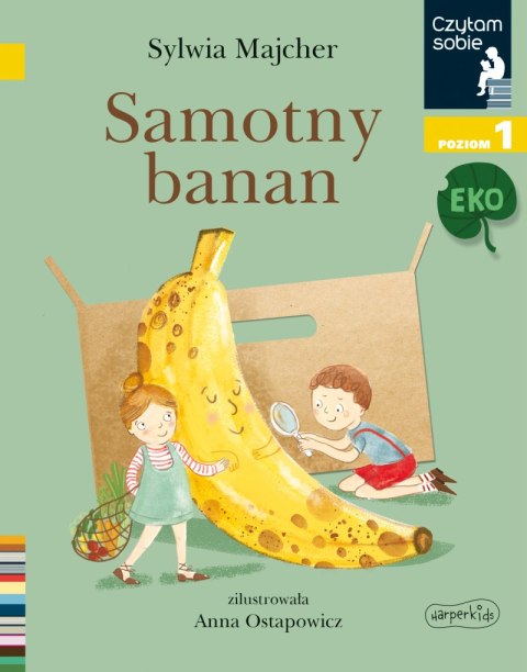 Samotny banan. Czytam sobie Eko. Poziom 1 Samotny banan. Czytam sobie Eko. Poziom 1