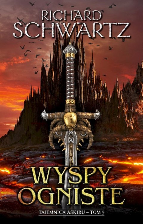 Wyspy Ogniste. Tajemnica Askiru. Tom 5 Wyspy Ogniste. Tajemnica Askiru. Tom 5