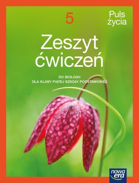 Biologia Puls życia zeszyt ćwiczeń dla klasy 5 szkoły podstawowej EDYCJA 2021-2023 Biologia Puls życia zeszyt ćwiczeń dla klasy 5 szkoły podstawowej EDYCJA 2021-2023