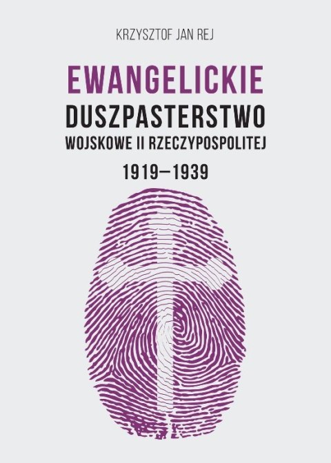 Ewangelickie Duszpasterstwo Wojskowe II RP 1919-1939 Ewangelickie Duszpasterstwo Wojskowe II RP 1919-1939