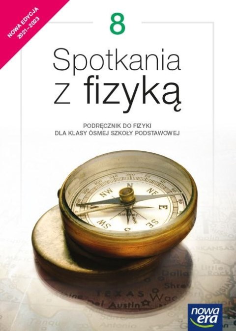 Fizyka Spotkania z fizyką podręcznik dla klasy 8 szkoły podstawowej EDYCJA 2021-2023 Fizyka Spotkania z fizyką podręcznik dla klasy 8 szkoły podstawowej EDYCJA 2021-2023