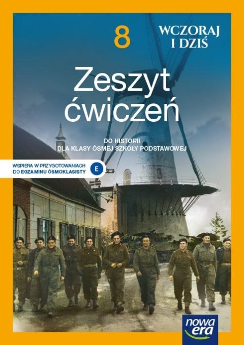 Historia wczoraj i dziś zeszyt ćwiczeń dla klasy 8 szkoły podstawowej EDYCJA 2021-2023 Historia wczoraj i dziś zeszyt ćwiczeń dla klasy 8 szkoły podstawowej EDYCJA 2021-2023