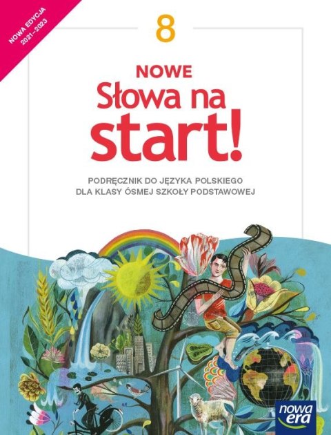Język polski Nowe Słowa na start! podręcznik dla klasy 8 szkoły podstawowej edycja 2020-2023 Język polski Nowe Słowa na start! podręcznik dla klasy 8 szkoły podstawowej edycja 2020-2023