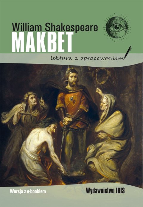 Makbet. Lektura z opracowaniem Makbet. Lektura z opracowaniem