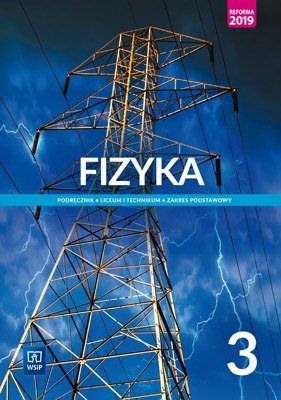 Nowe fizyka podręcznik 3 liceum i technikum zakres podstawowy Nowe fizyka podręcznik 3 liceum i technikum zakres podstawowy