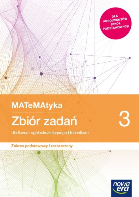 Nowe matematyka zbiór zadań klasa 3 liceum i technikum zakres podstawowy i rozszerzony Nowe matematyka zbiór zadań klasa 3 liceum i technikum zakres podstawowy i rozszerzony