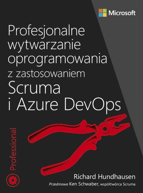 Profesjonalne wytwarzanie oprogramowania z zastosowaniem Scruma i usług Azure DevOps Profesjonalne wytwarzanie oprogramowania z zastosowaniem Scruma i usług Azure DevOps