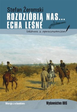Rozdzióbią nas... Echa leśne. Lektura z opracowaniem