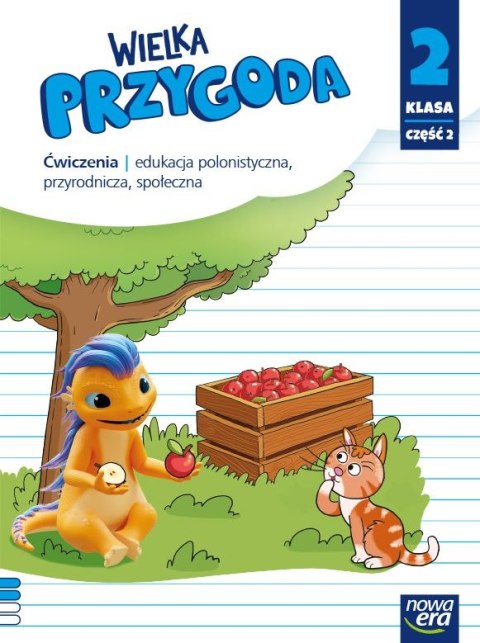 Wielka przygoda klasa 2 część 2 Zeszyt ćwiczeń zintegrowanych EDYCJA 2021-2023 Wielka przygoda klasa 2 część 2 Zeszyt ćwiczeń zintegrowanych EDYCJA 2021-2023