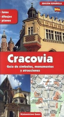 Kraków. Przewodnik po symbolach zabytkach i atrakcjach wer. hiszpańska Kraków. Przewodnik po symbolach zabytkach i atrakcjach wer. hiszpańska