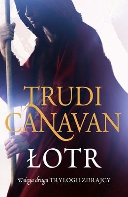 Łotr trylogia zdrajcy księga druga Łotr trylogia zdrajcy księga druga