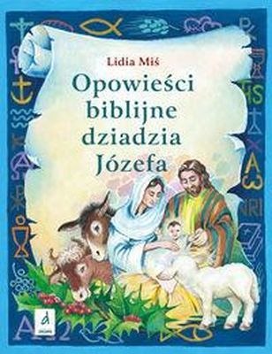 Opowieści biblijne dziadzia józefa Tom 3 Opowieści biblijne dziadzia józefa Tom 3