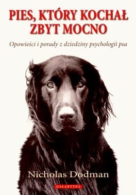 Pies który kochał zbyt mocno Pies który kochał zbyt mocno