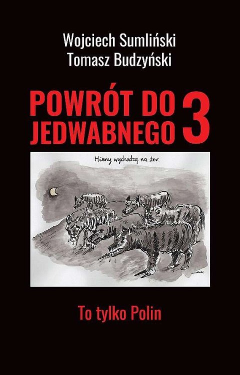 Powrót do Jedwabnego 3. To tylko Polin Powrót do Jedwabnego 3. To tylko Polin