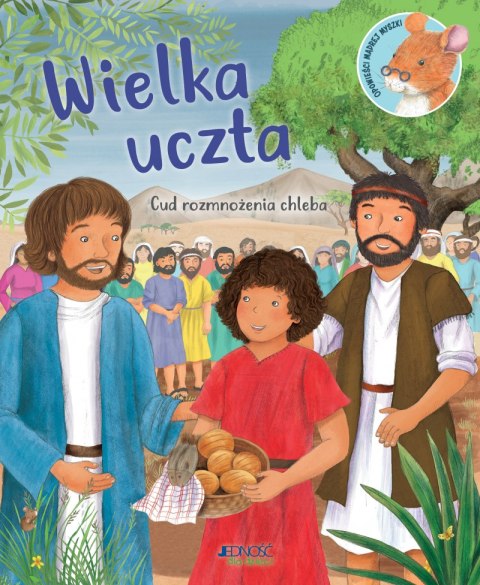 Wielka uczta. Cud rozmnożenia chleba Wielka uczta. Cud rozmnożenia chleba