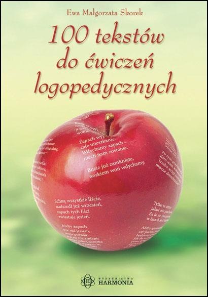 100 tekstów do ćwiczeń logopedycznych 100 tekstów do ćwiczeń logopedycznych