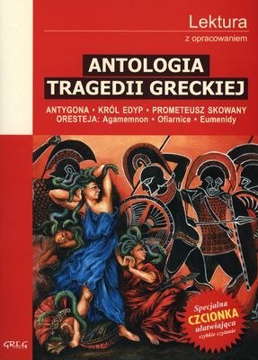Antologia tragedii greckiej. Lektura z opracowaniem Antologia tragedii greckiej. Lektura z opracowaniem