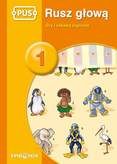 PUS Rusz głową 1 Gry i zabawy logiczne PUS Rusz głową 1 Gry i zabawy logiczne