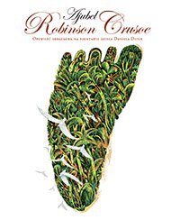 Robinson Crusoe. Opowieść obrazkowa na podstawie dzieła Daniela Defoe Robinson Crusoe. Opowieść obrazkowa na podstawie dzieła Daniela Defoe