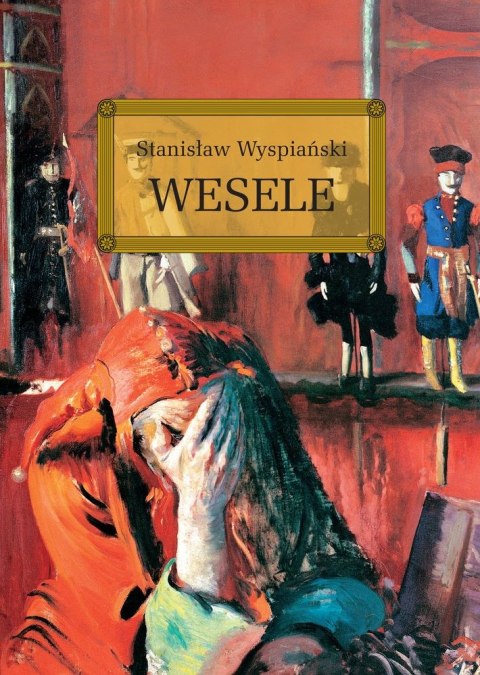 Wesele. Lektura z opracowaniem Wesele. Lektura z opracowaniem