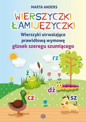 Wierszyczki łamijęzyczki Wierszyki utrwalające prawidłową wymowę głosek szeregu szumiącego Wierszyczki łamijęzyczki Wierszyki utrwalające prawidłową wymowę głosek szeregu szumiącego