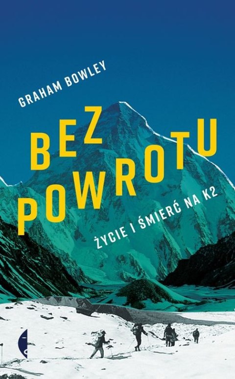 Bez powrotu życie i śmierć na k2 Bez powrotu życie i śmierć na k2