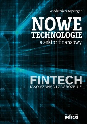 Nowe technologie a sektor finansowy Nowe technologie a sektor finansowy