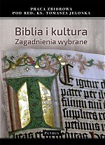 Biblia i kultura zagadnienia wybrane Biblia i kultura zagadnienia wybrane