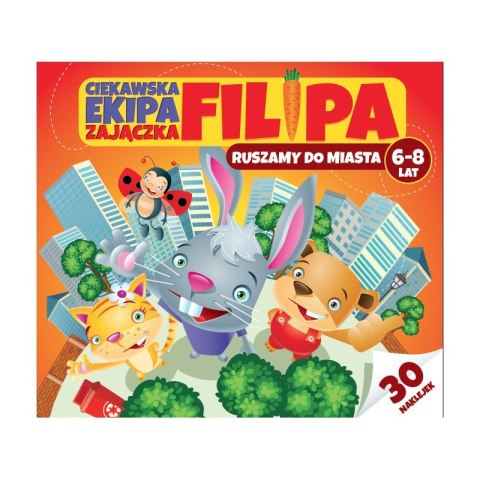 Ciekawska ekipa zajączka filipa ruszamy do miasta Ciekawska ekipa zajączka filipa ruszamy do miasta