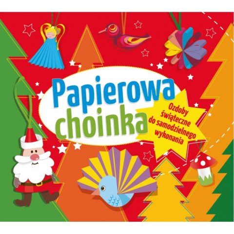 Papierowa choinka. Ozdoby świąteczne do samodzielnego wykonania Papierowa choinka. Ozdoby świąteczne do samodzielnego wykonania