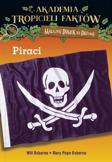 Piraci akademia tropicieli faktów Magiczny domek na drzewie Piraci akademia tropicieli faktów Magiczny domek na drzewie