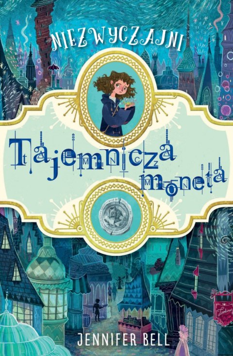 Tajemnicza moneta niezwyczajni Tom 1 Tajemnicza moneta niezwyczajni Tom 1