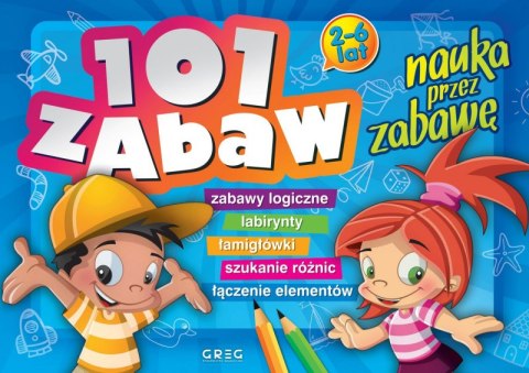 101 zabaw. Nauka przez zabawę 101 zabaw. Nauka przez zabawę